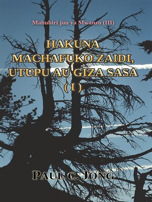 cover image of Mahubiri juu ya Mwanzo (Ⅲ)--Hakuna Machafuko zaidi, Utupu au Giza Sasa (I)
